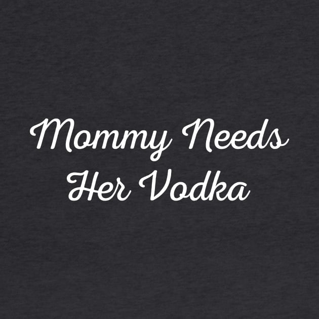 Mommy needs her vodka by imnicole91